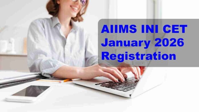 AIIMS INI CET January 2026 Registration